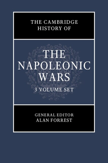 Couverture_The Cambridge History of the Napoleonic Wars 3 Volume Hardback Set