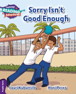 Front cover_Cambridge Reading Adventures Sorry Isn't Good Enough Purple Band