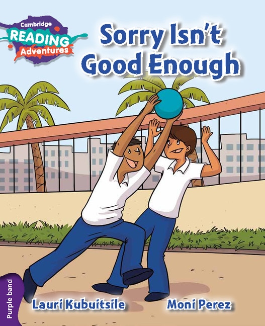 Front cover_Cambridge Reading Adventures Sorry Isn't Good Enough Purple Band
