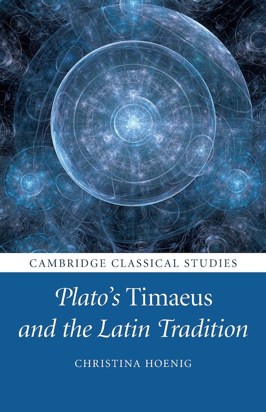 Couverture_Plato's Timaeus and the Latin Tradition