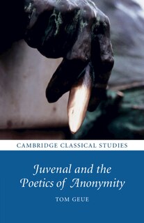 Couverture_Juvenal And The Poetics Of Anonymity