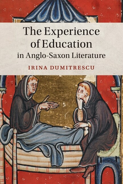 Front cover_The Experience Of Education In Anglo-saxon Literature