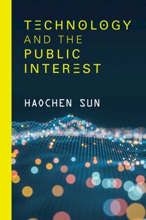 Front cover_Technology And The Public Interest