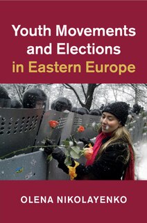 Front cover_Youth Movements And Elections In Eastern Europe