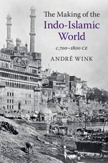 Couverture_The Making of the Indo-Islamic World