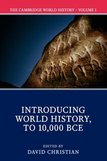 Front cover_The Cambridge World History: Volume 1, Introducing World History, To 10,000 Bce