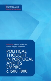 Front cover_Political Thought in Portugal and its Empire, c.1500–1800: Volume 1