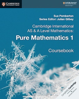 Front cover_Cambridge International AS & A Level Mathematics: Pure Mathematics 1 Coursebook