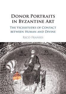 Front cover_Donor Portraits in Byzantine Art