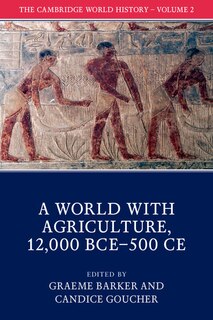 Front cover_The Cambridge World History: Volume 2, A World with Agriculture, 12,000 BCE–500 CE