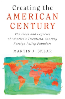 Front cover_Creating The American Century