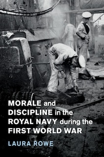 Couverture_Morale and Discipline in the Royal Navy during the First World War