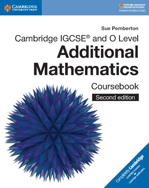 Front cover_Cambridge IGCSE™ and O Level Additional Mathematics Coursebook