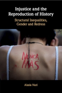 Front cover_Injustice And The Reproduction Of History