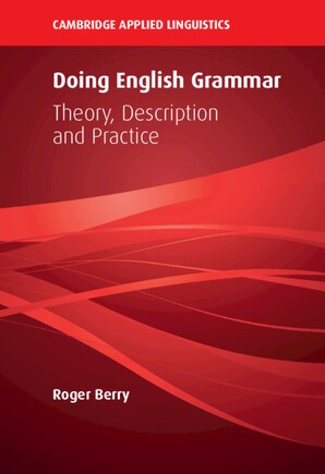 Doing English Grammar: Theory, Description And Practice