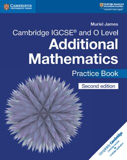 Front cover_Cambridge IGCSE™ and O Level Additional Mathematics Practice Book