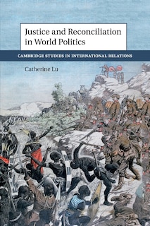 Couverture_Justice And Reconciliation In World Politics