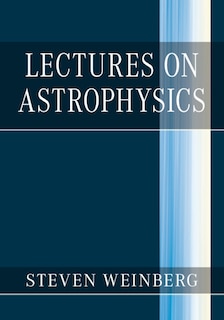 Lectures On Astrophysics