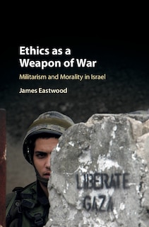 Front cover_Ethics As A Weapon Of War