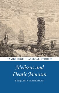 Front cover_Melissus And Eleatic Monism