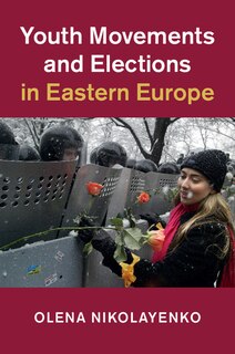 Couverture_Youth Movements And Elections In Eastern Europe