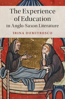 Front cover_The Experience Of Education In Anglo-saxon Literature