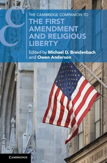 Couverture_The Cambridge Companion To The First Amendment And Religious Liberty