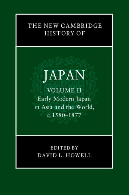 Front cover_The New Cambridge History of Japan: Volume 2, Early Modern Japan in Asia and the World, c. 1580–1877