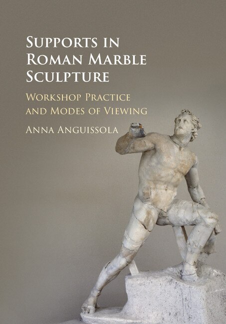 Front cover_Supports In Roman Marble Sculpture