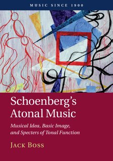 Front cover_Schoenberg's Atonal Music