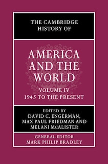 Couverture_The Cambridge History Of America And The World: Volume 4, 1945 To The Present
