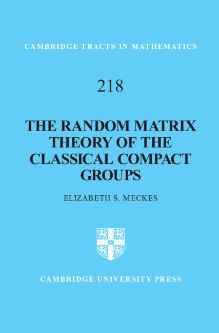 Front cover_The Random Matrix Theory Of The Classical Compact Groups