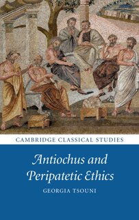 Front cover_Antiochus And Peripatetic Ethics