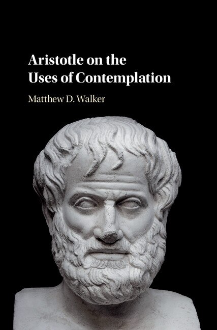Couverture_Aristotle On The Uses Of Contemplation