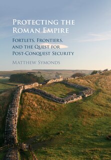 Front cover_Protecting The Roman Empire