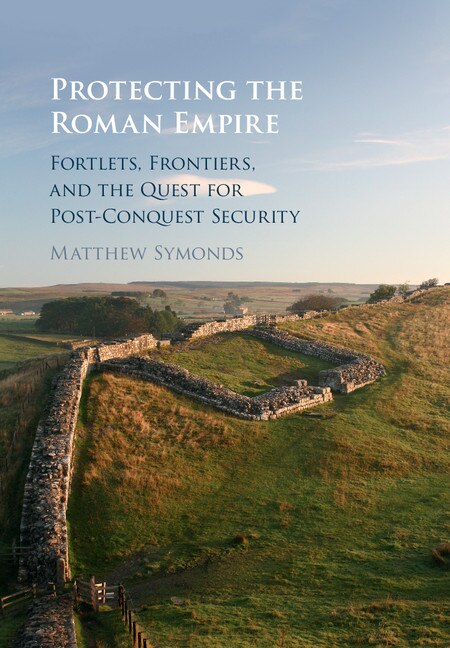 Front cover_Protecting The Roman Empire