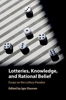Front cover_Lotteries, Knowledge, And Rational Belief