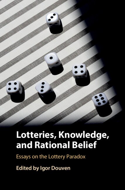 Front cover_Lotteries, Knowledge, And Rational Belief
