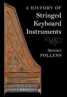 Front cover_A History Of Stringed Keyboard Instruments