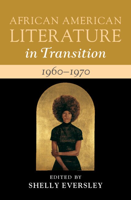 Front cover_African American Literature in Transition, 1960–1970: Volume 13