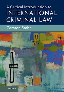 Couverture_A Critical Introduction To International Criminal Law