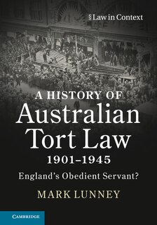 Front cover_A History of Australian Tort Law 1901–1945