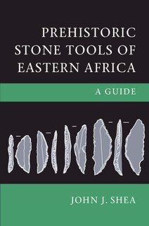 Front cover_Prehistoric Stone Tools Of Eastern Africa