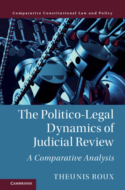 Front cover_The Politico-legal Dynamics Of Judicial Review