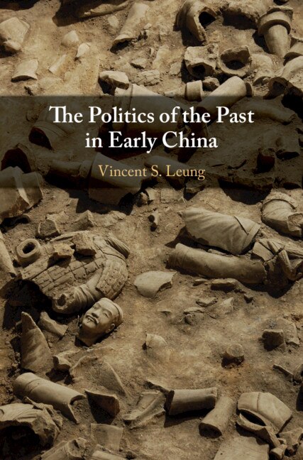 The Politics Of The Past In Early China