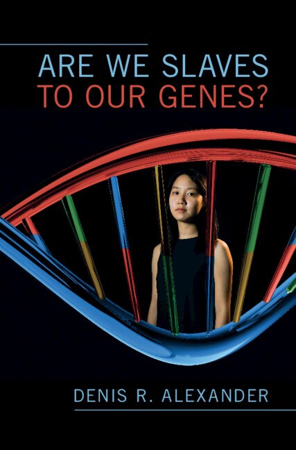 Front cover_Are We Slaves To Our Genes?