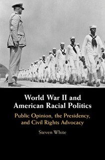 Front cover_World War Ii And American Racial Politics