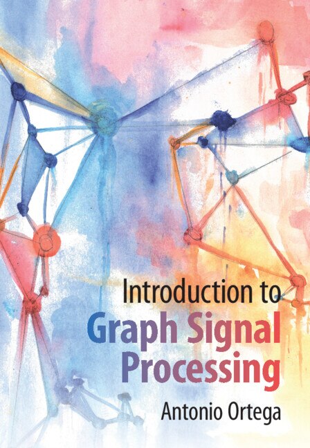 Front cover_Introduction To Graph Signal Processing