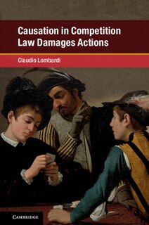 Front cover_Causation In Competition Law Damages Actions