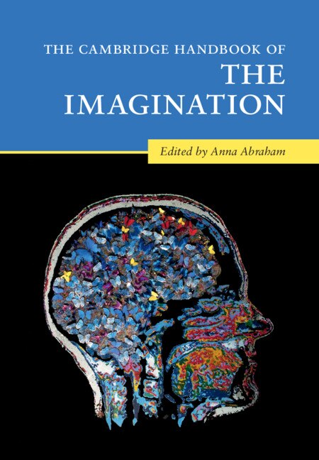 The Cambridge Handbook Of The Imagination